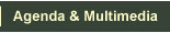 Agenda & Multimedia